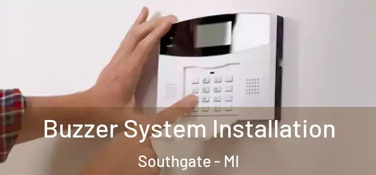  Buzzer System Installation Southgate - MI