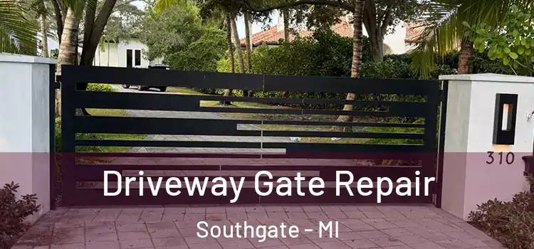 Driveway Gate Repair Southgate - MI