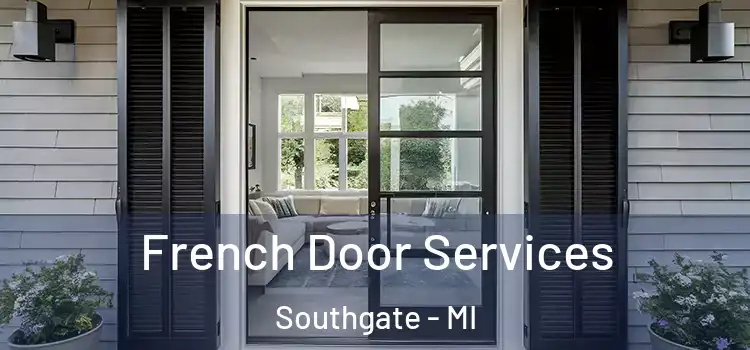 French Door Services Southgate - MI