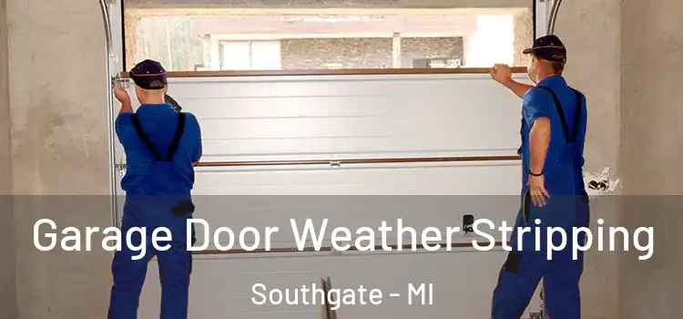  Garage Door Weather Stripping Southgate - MI