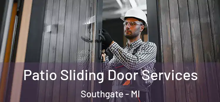Patio Sliding Door Services Southgate - MI