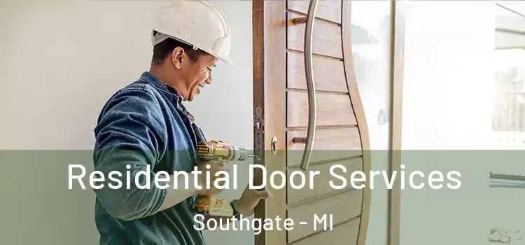 Residential Door Services Southgate - MI
