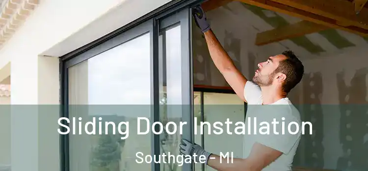 Sliding Door Installation Southgate - MI