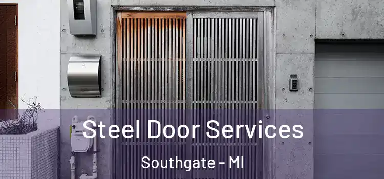 Steel Door Services Southgate - MI